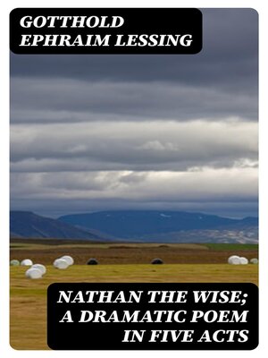 cover image of Nathan the Wise; a dramatic poem in five acts